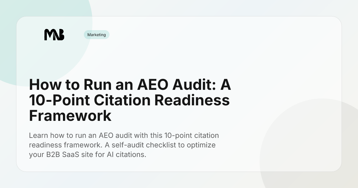 How to Run an AEO Audit: A 10-Point Citation Readiness Framework