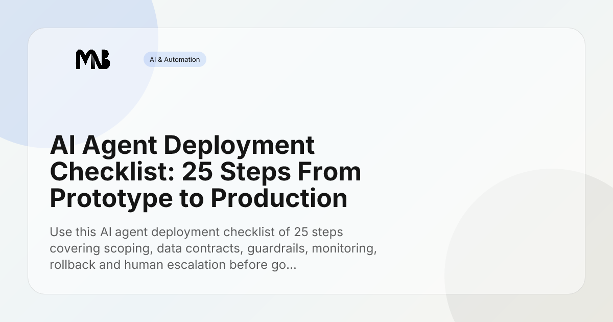 AI Agent Deployment Checklist: 25 Steps From Prototype to Production