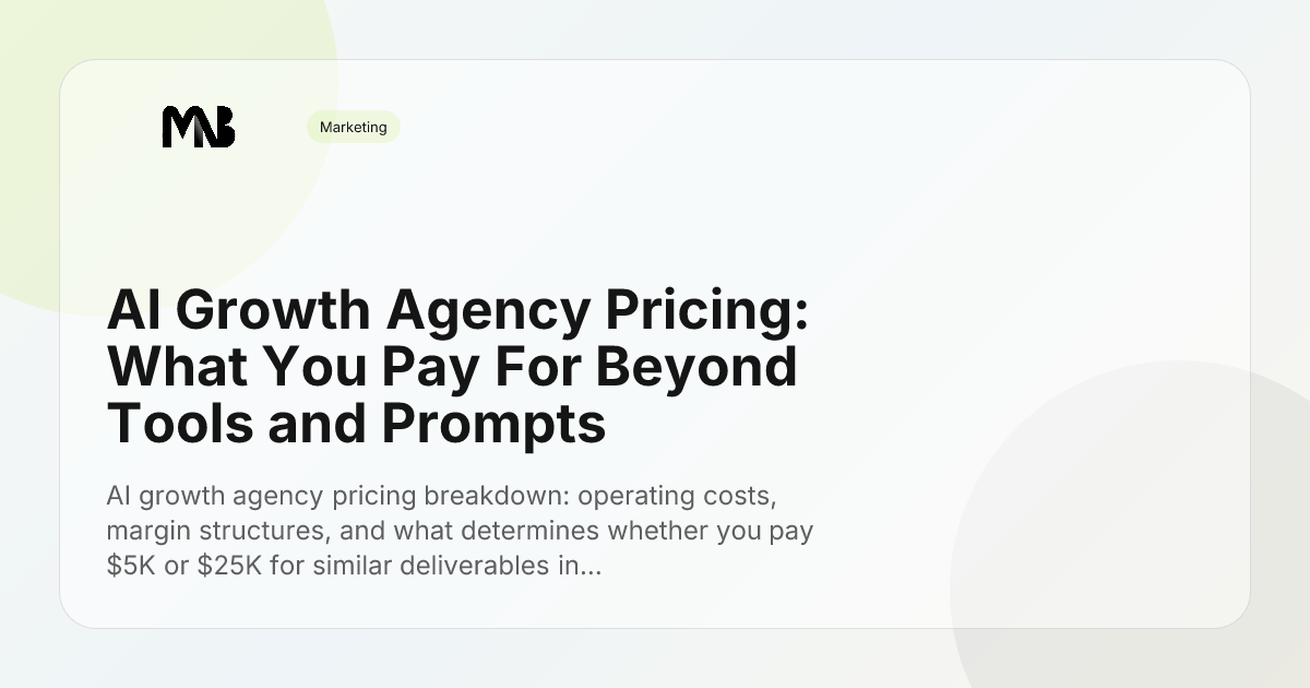 AI Growth Agency Pricing: What You Pay For Beyond Tools and Prompts