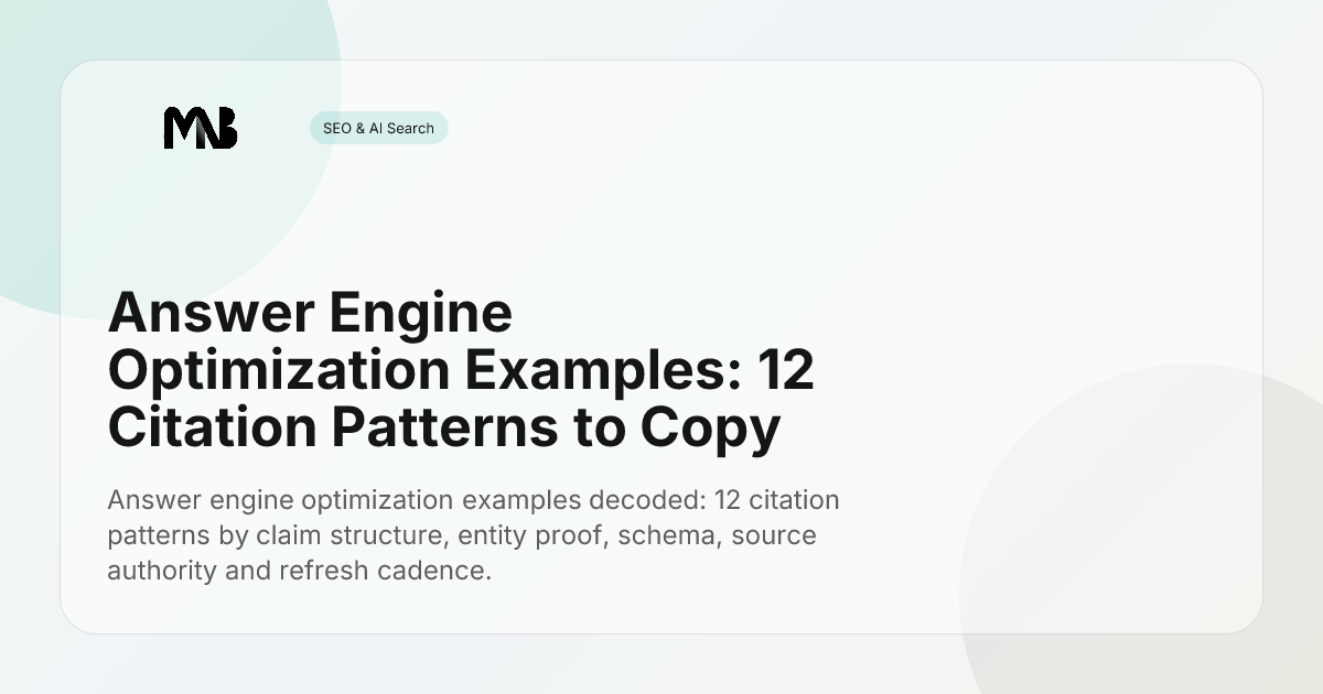 Answer Engine Optimization Examples: 12 Citation Patterns to Copy