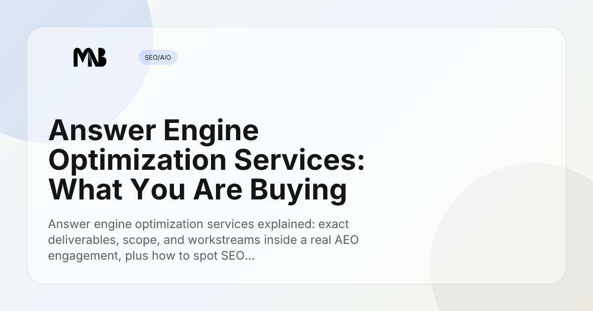 Answer Engine Optimization Services: What You Are Buying