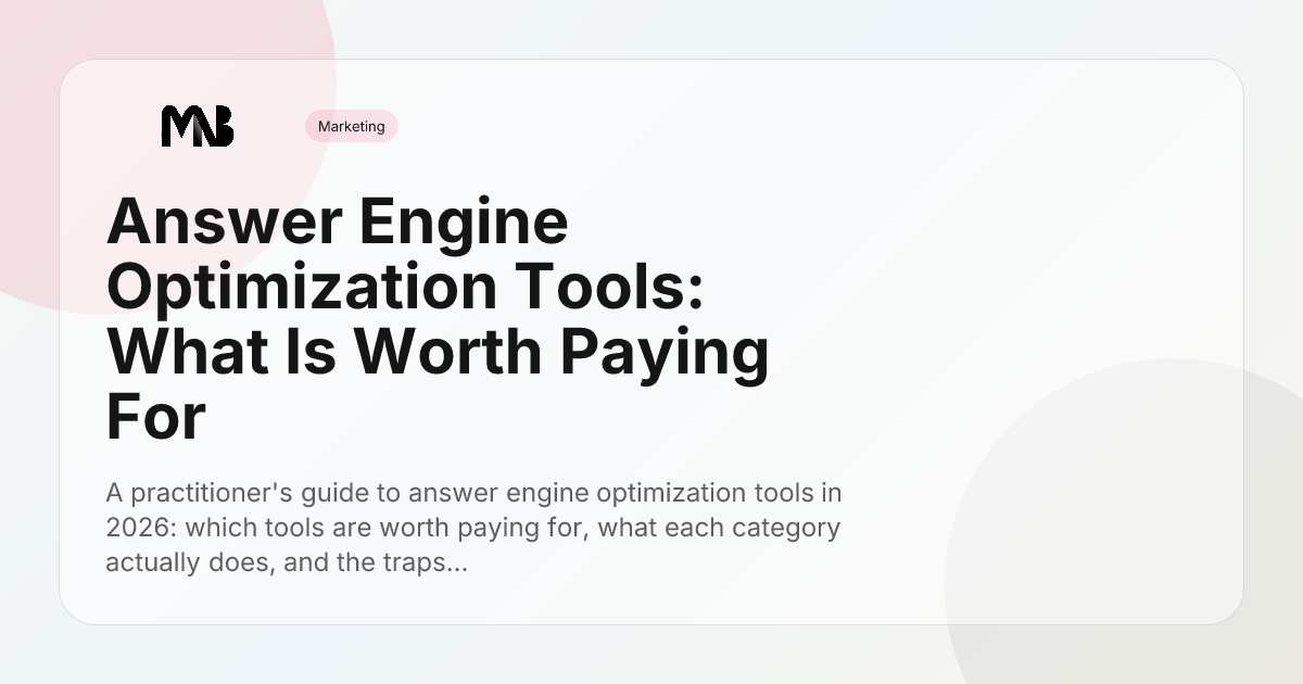 Answer Engine Optimization Tools: What Is Worth Paying For