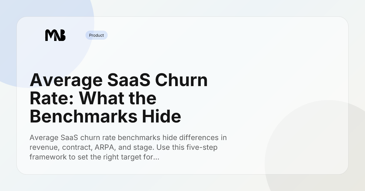 Average SaaS Churn Rate: What the Benchmarks Hide