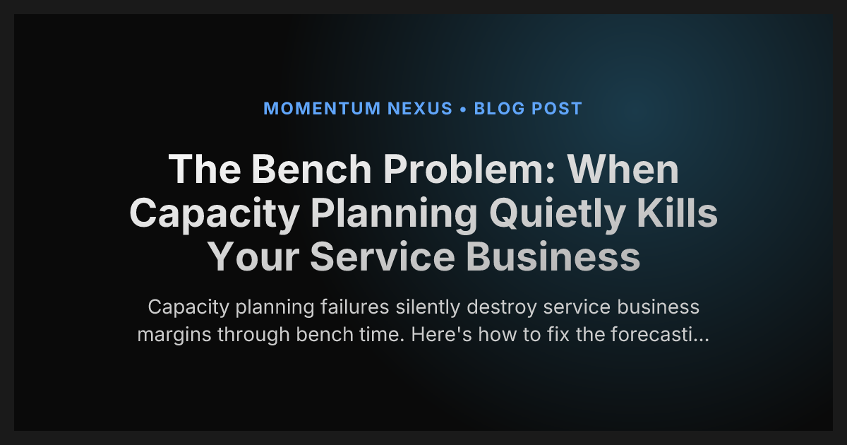 The Bench Problem: When Capacity Planning Quietly Kills Your Service Business