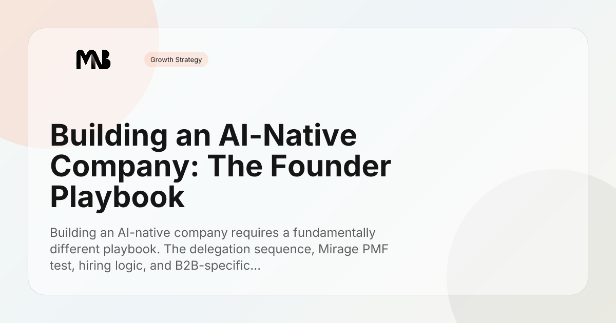 Building an AI-Native Company: The Founder Playbook