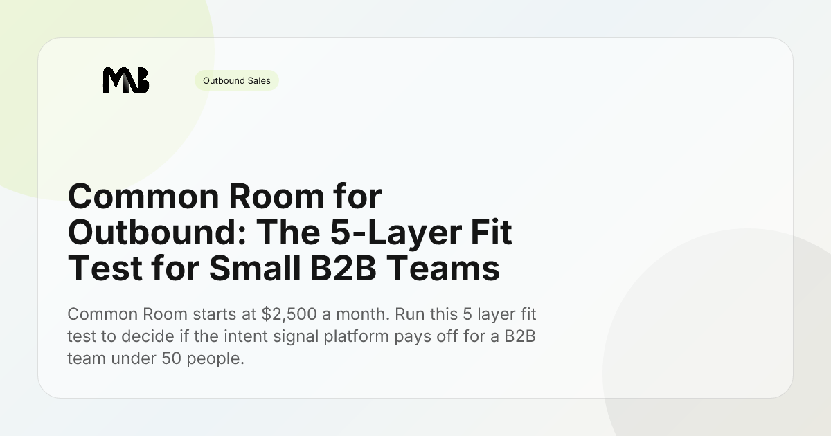 Common Room for Outbound: The 5-Layer Fit Test for Small B2B Teams