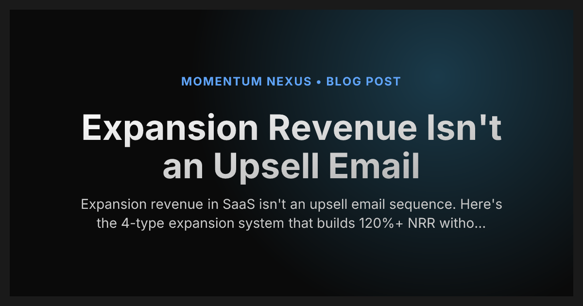 Expansion Revenue Isn't an Upsell Email
