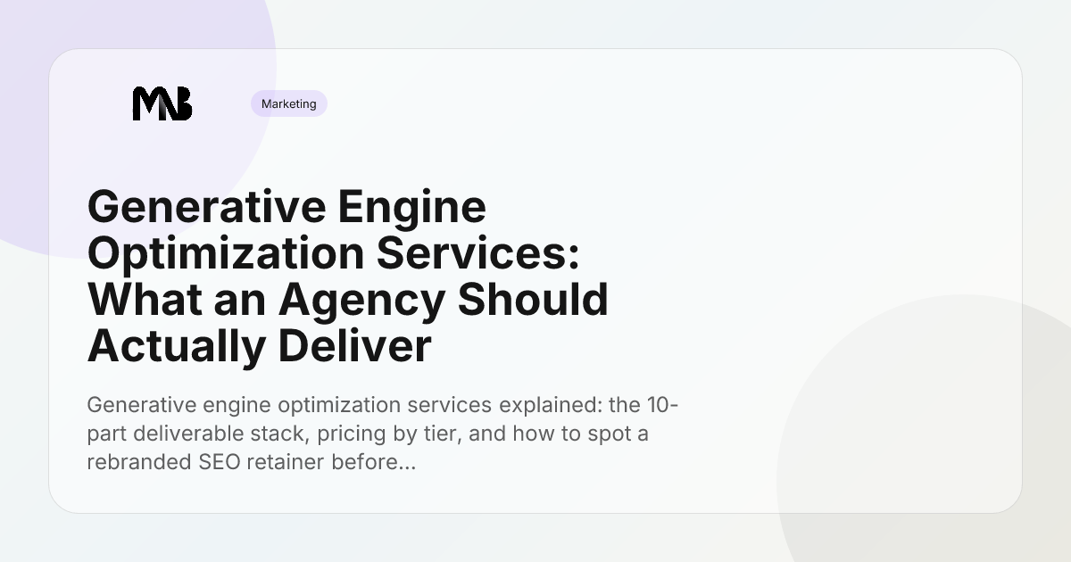 Generative Engine Optimization Services: What an Agency Should Actually Deliver