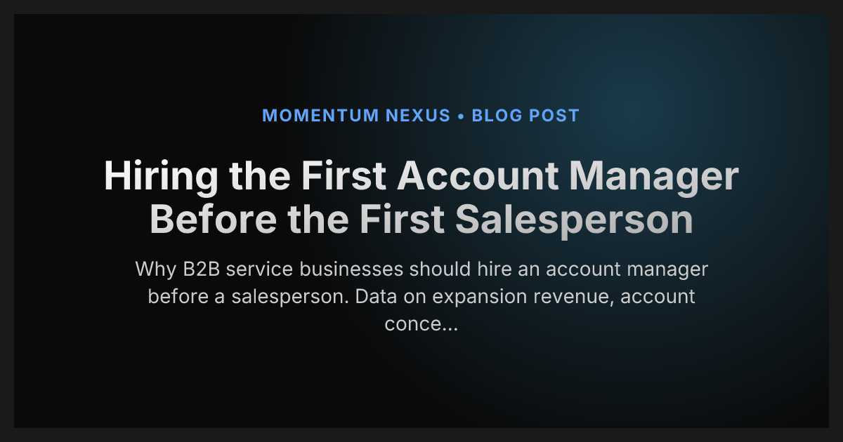 Hiring the First Account Manager Before the First Salesperson
