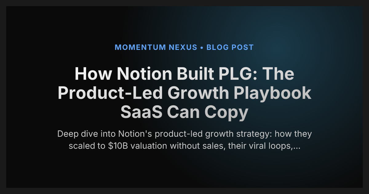 How Notion Built PLG: The Product-Led Growth Playbook SaaS Can Copy