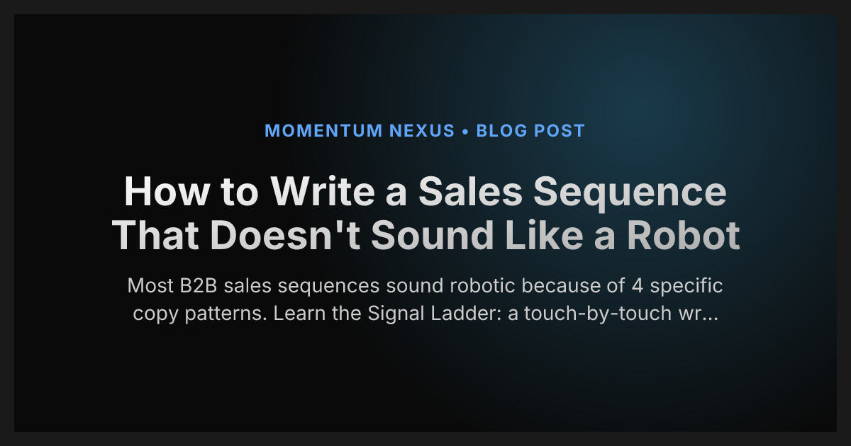 How to Write a Sales Sequence That Doesn't Sound Like a Robot