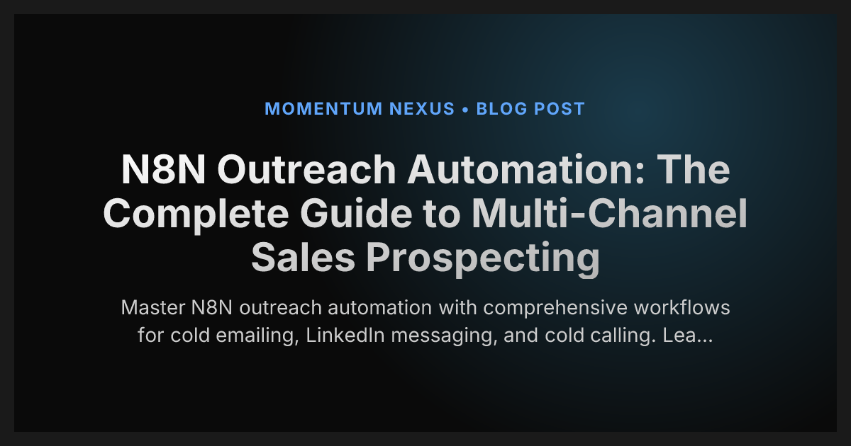 N8N Outreach Automation: The Complete Guide to Multi-Channel Sales Prospecting
