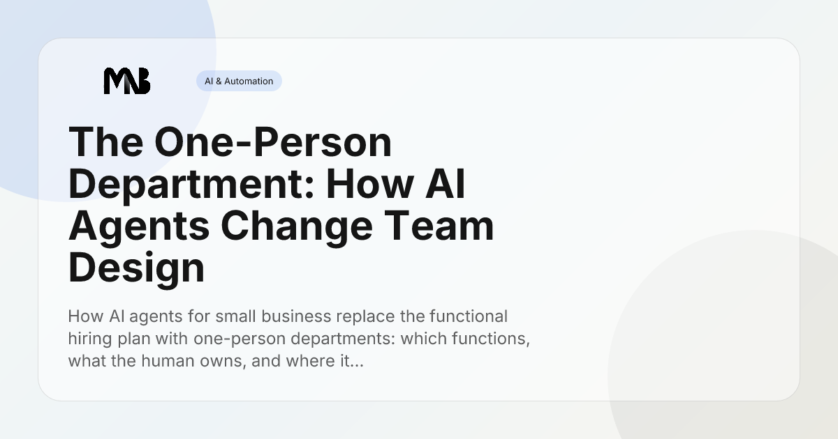 The One-Person Department: How AI Agents Change Team Design